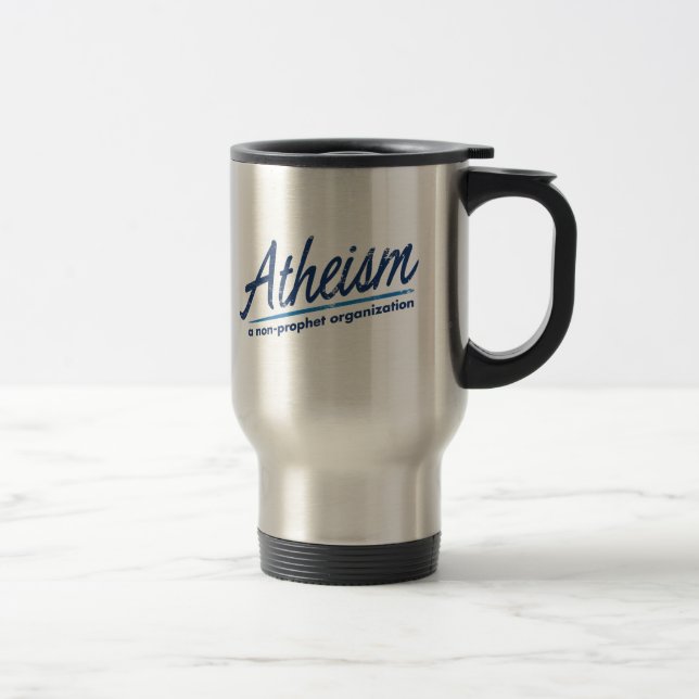 Atheism a non-prophet organization travel mug (Right)