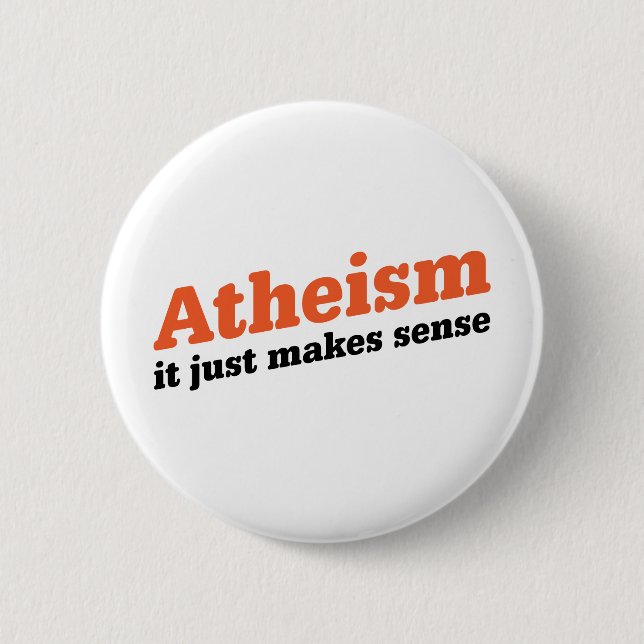 Atheism Makes Sense Button (Front)
