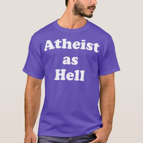 Atheist as Hell T_Shirt