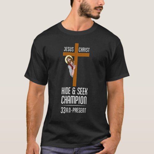 Atheist Gear Jesus Hide Seek Champion For Men Wome T_Shirt