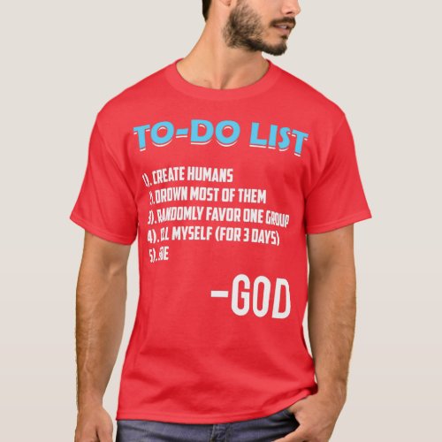Atheist Gods To do List  T_Shirt