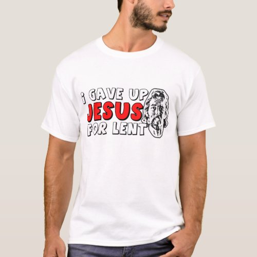 Atheist lent T_Shirt