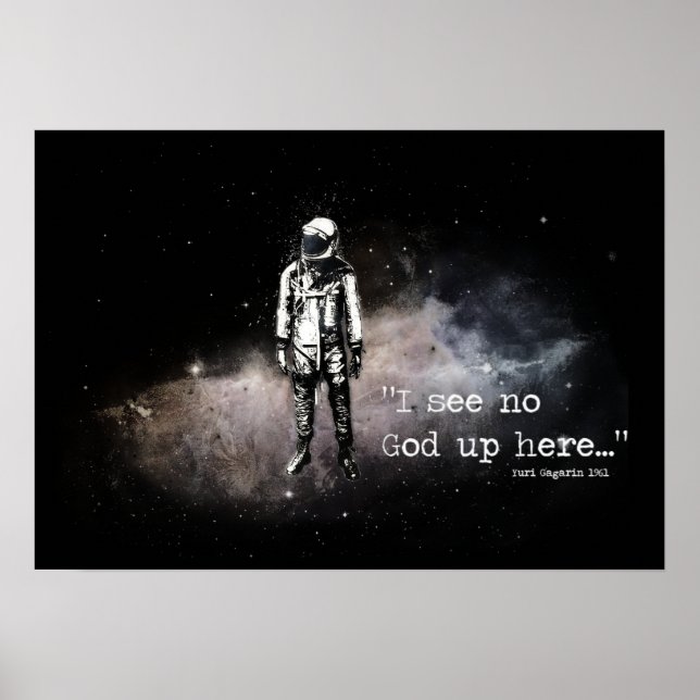 Atheist poster.  I see no god up here Poster (Front)