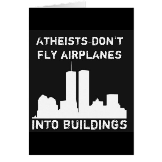 Atheists don't fly airplanes into buildings (Front)