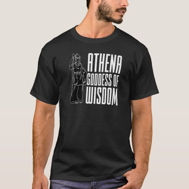 Athena Goddess Of Wisdom Greek Goddess Greek Mytho T-Shirt (Front)