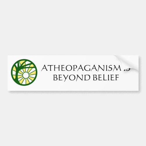 Atheopaganism Bumper Sticker