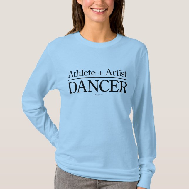 Athlete + Artist = Dancer T-Shirt (Front)