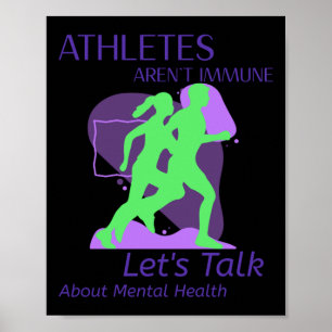 Athletes Aren't Immune Let's Talk About Mental Hea Poster