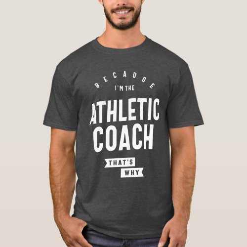 Athletic Coach Job Occupation Birthday Worker T_Shirt