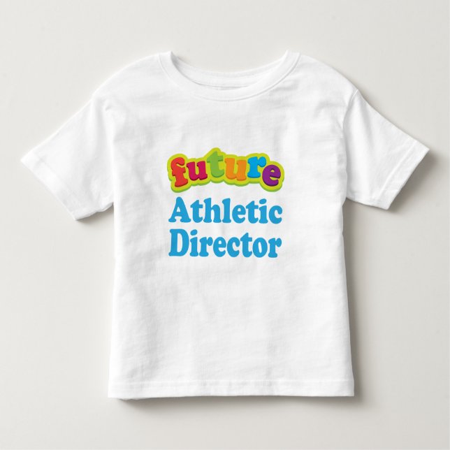 Athletic Director (Future) For Child Toddler T-shirt (Front)