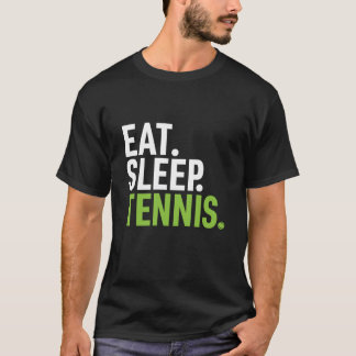 Athletic Tennis Sports Player Eat Sleep Tennis T-Shirt