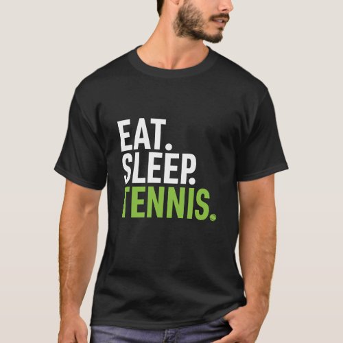 Athletic Tennis Sports Player Eat Sleep Tennis T_Shirt