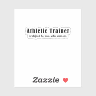 Athletic Trainer Certified To Run With Scissors Sticker