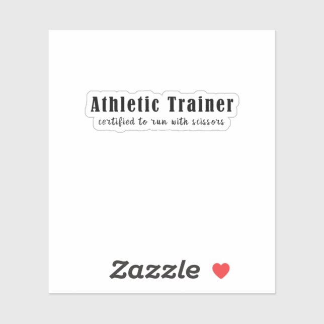 Athletic Trainer Certified To Run With Scissors Sticker (Sheet)