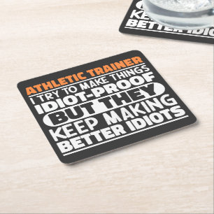 Athletic Trainer I Try To Make Things Funny Saying Square Paper Coaster