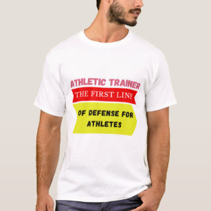 Athletic trainer: the defense for athletes T-shirt