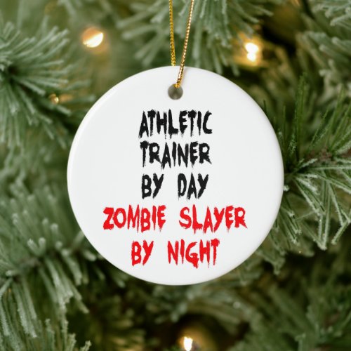 Athletic Trainer Zombie Slayer Ceramic Ornament