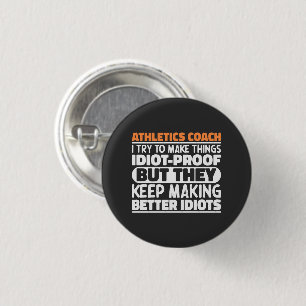 Athletics Coach I Try To Make Things Funny Quote Button
