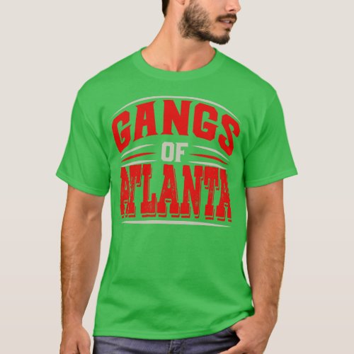 Atlanta Gangs of Atalanta American Citiy Souvenir T_Shirt