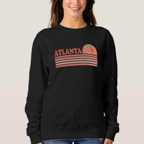 Atlanta Georgia Peach Southern Girls Retro Vintage Sweatshirt