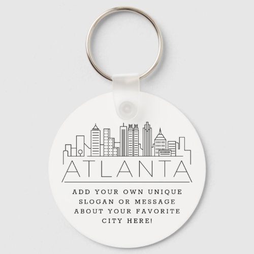 Atlanta Georgia Stylized Skyline  Custom Slogan Keychain