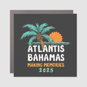 Atlantis Bahamas Making Memories 2025 Car Magnet