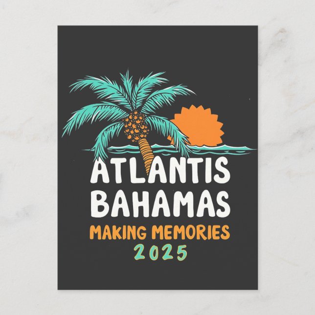 Atlantis Bahamas Making Memories 2025 Postcard (Front)