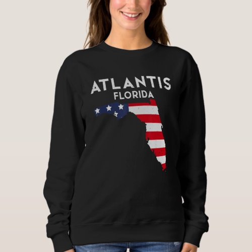 Atlantis Florida USA State America Travel Floridia Sweatshirt