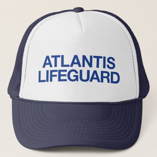 ATLANTIS LIFEGUARD fun slogan trucker hat