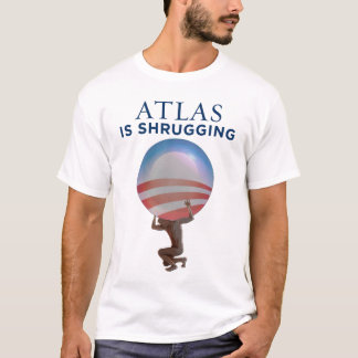 Atlas Is Shrugging T-Shirt