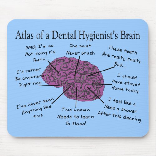 Atlas of a Dental Hygienists Brain Mouse Pad
