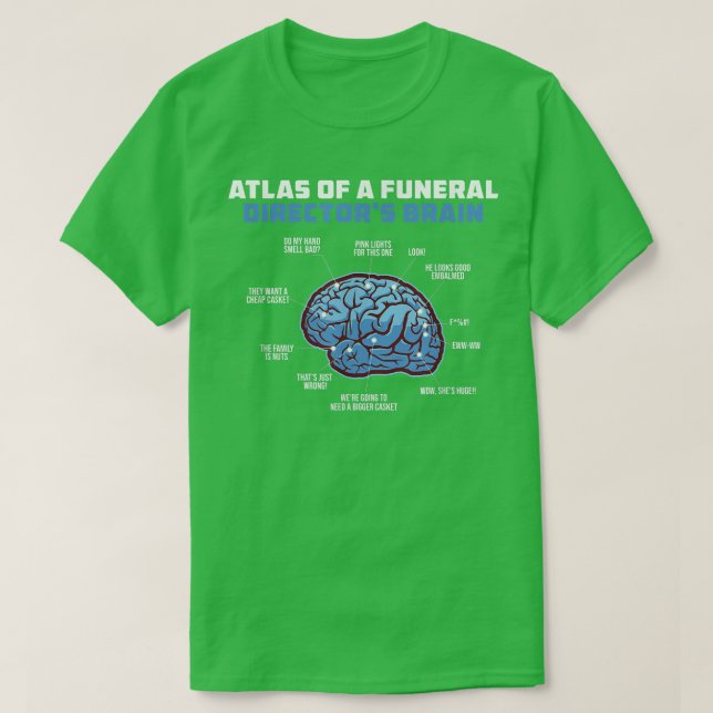 Atlas Of A Funeral Director's Brain Funny Morticia T-Shirt (Design Front)