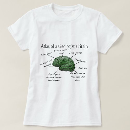 Atlas of a Geologists Brain Funny Gifts T_Shirt