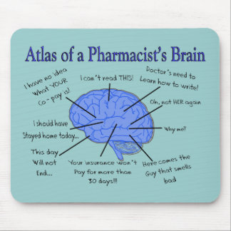 Atlas Of A Pharmacist's Brain-Hilarious Mouse Pad