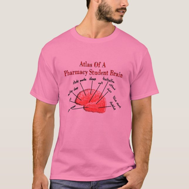 Atlas of a Pharmacy Student Brain T-Shirt (Front)