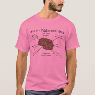 Atlas of a Phlebotomist's Brain T-Shirt