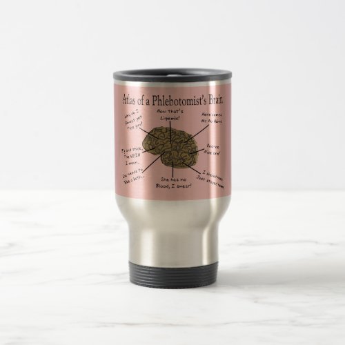 Atlas of a Phlebotomists Brain Travel Mug