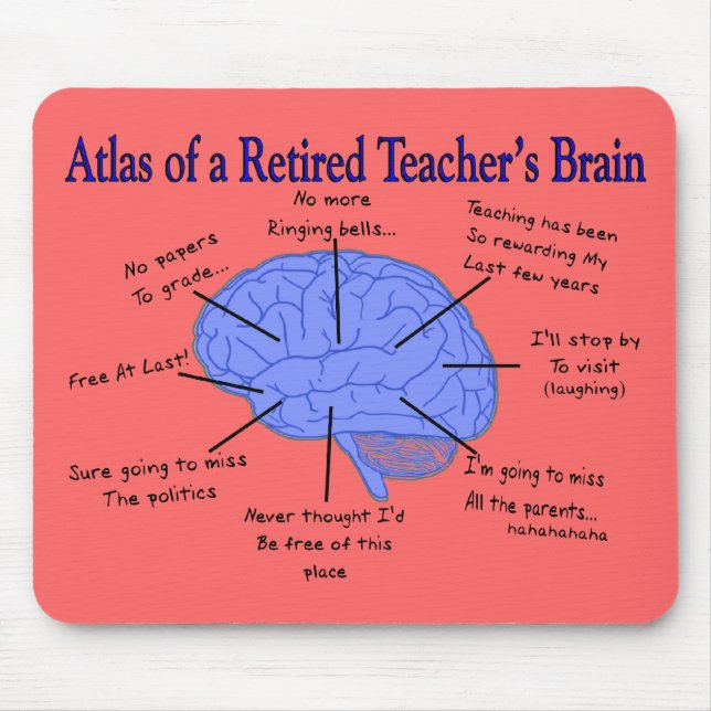Atlas of a Retired Teacher's Brain Gfits Mouse Pad (Front)