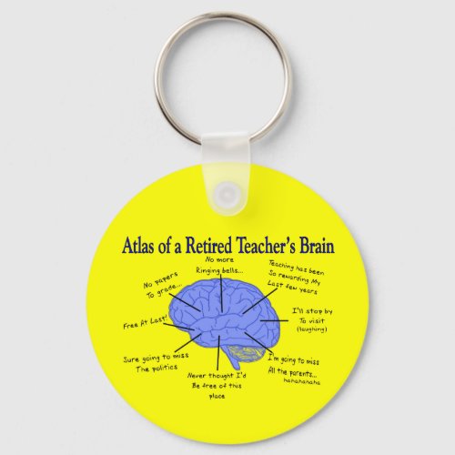 Atlas of a Retired Teachers Brain Keychain