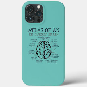 Atlas Of An ER Nurse' Brain ER Nurse Emergency iPhone 13 Pro Max Case