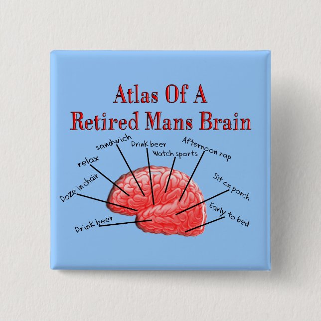 Atlas of Retired Mans Brain Pinback Button (Front)