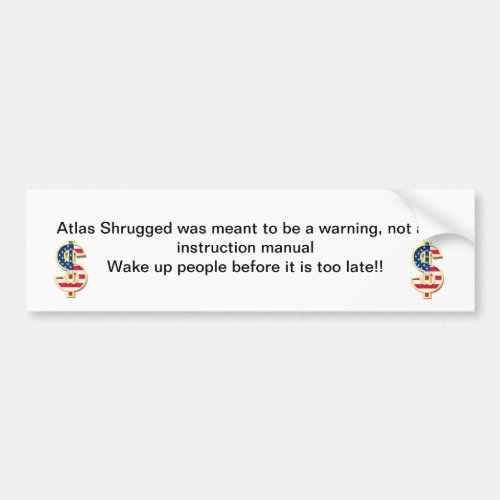 Atlas Shrugged was meant to be a warning not a Bumper Sticker
