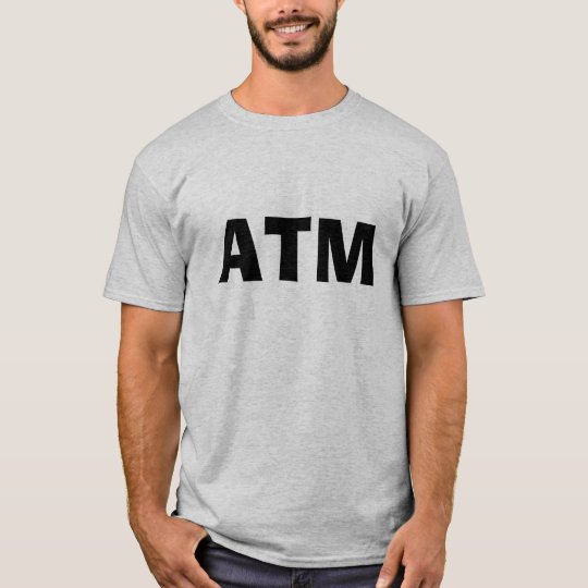 ATM T-Shirt