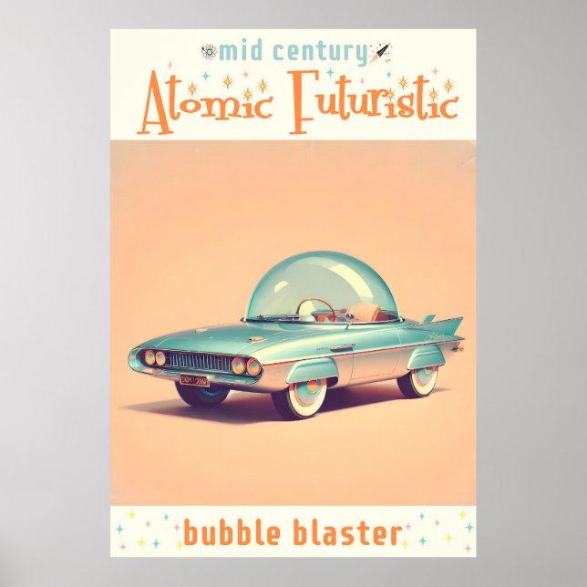 Atomic Futuristic Bubble Blaster Car Poster (Front)