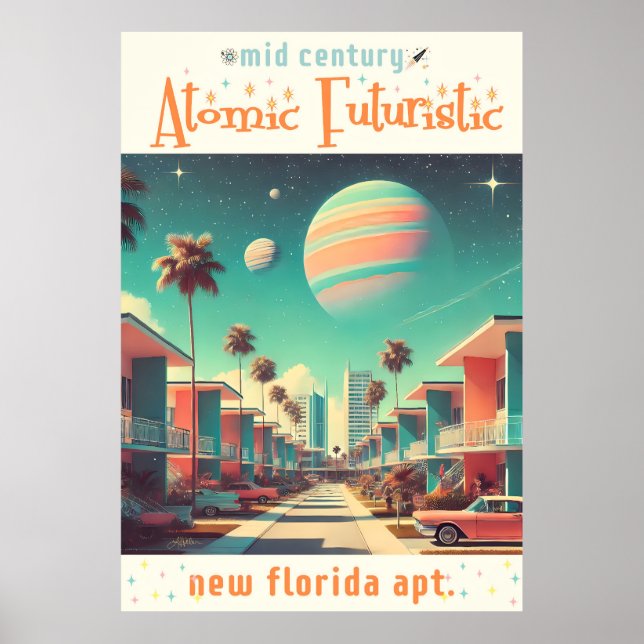 Atomic Futuristic New Florida Apartments Poster (Front)