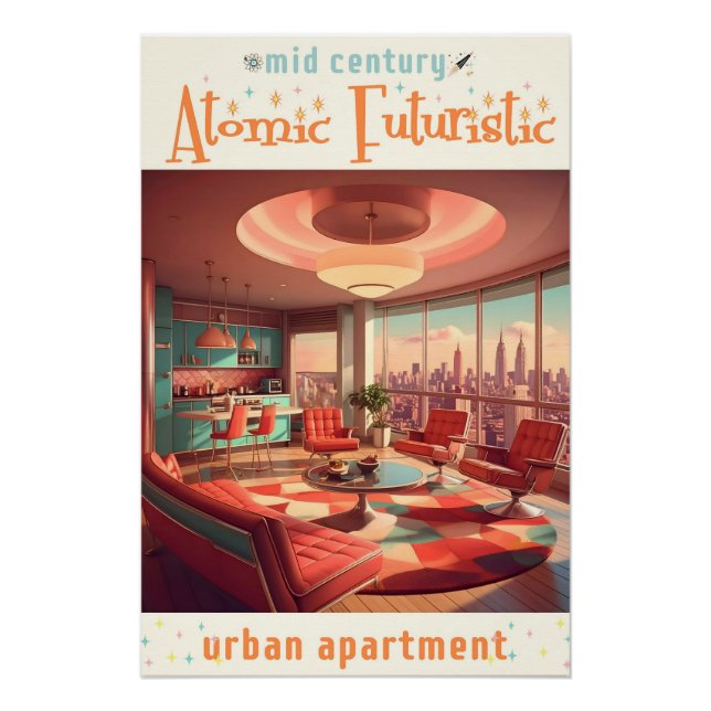 Atomic Futuristic Urban Apartment Poster (Front)