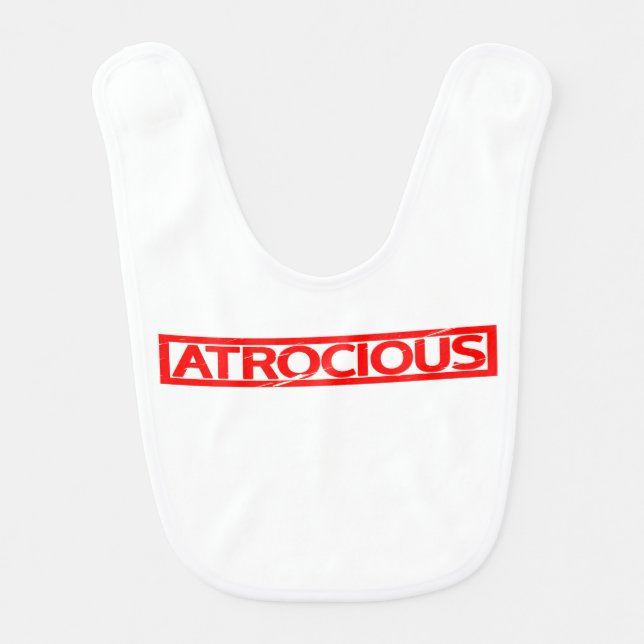 Atrocious Stamp Baby Bib (Front)
