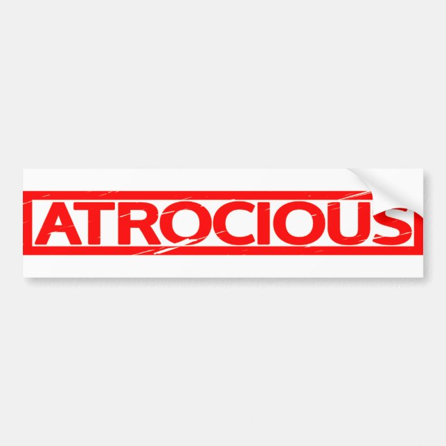 Atrocious Stamp Bumper Sticker (Front)