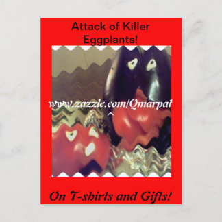 Attack of Killer Eggplant! Postcard
