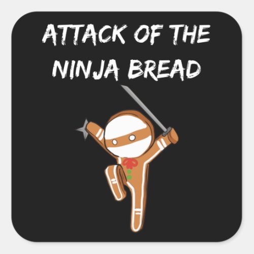 Attack Of The Ninja Bread  Gingerbread Square Sticker